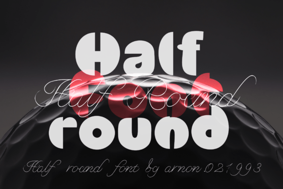 Half Round: Bold, Bouncy Typography for Playful Brands