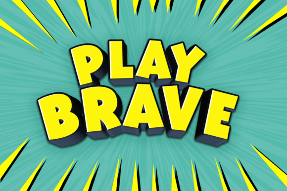 Play Brave: Injecting Joy and Personality Into Modern Typography