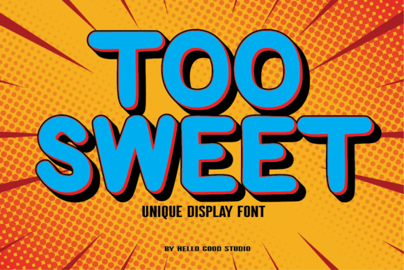 Too Sweet: A Practical Guide to Using Playful Comic Typography